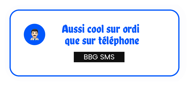BBG SMS sur ordi et téléphone